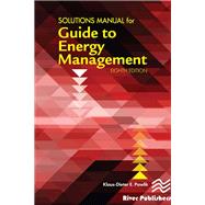 Solutions Manual for the Guide to Energy Management