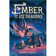 Ember and the Ice Dragons