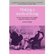 Making a Medical Living: Doctors and Patients in the English Market for Medicine, 1720â€“1911