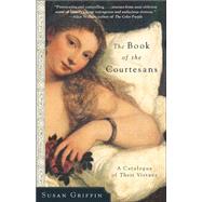 The Book of the Courtesans A Catalogue of Their Virtues