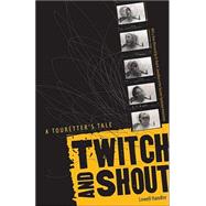 Twitch and Shout