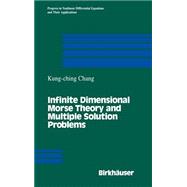 Infinite Dimensional Morse Theory and Multiple Solution Problems,9780817634513