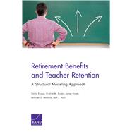Retirement Benefits and Teacher Retention A Structural Modeling Approach