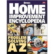Ortho's Home Improvement Encyclopedia : Problem Solving A to Z