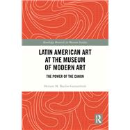 Latin American Art at The Museum of Modern Art