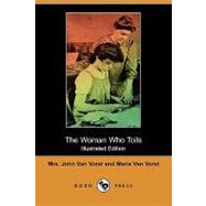 The Woman Who Toils: Being the Experiences of Two Gentlewomen As Factory Girls