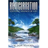 Reincarnation...stepping Stones of Life