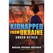 Under Attack (Kidnapped From Ukraine #1)