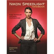 Nikon Speedlight Handbook Flash Techniques for Digital Photographers