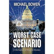 Worst Case Scenario: A Michaelson and Marjorie Mystery
