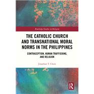 The Catholic Church and Transnational Moral Norms in the Philippines