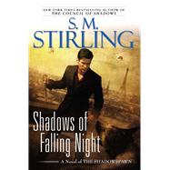Shadows of Falling Night : A Novel of the Shadowspawn