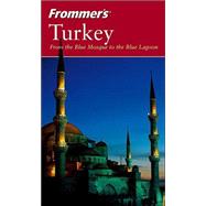 Frommer's<sup>®</sup> Turkey: From the Blue Mosque to the Blue Lagoon, 3rd Edition