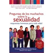 Preguntas de los muchachos sobre la sexualidad/ Questions Kids Ask About Sex: Respuestas sinceras para cada edad/ Honest Answers for Every Age