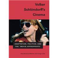 Volker Schlondorff's Cinema: Adaptation, Politics, and the Movie-Appropriate