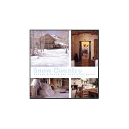 Snow Country Mountain Homes and Rustic Retreats