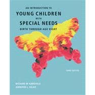 An Introduction to Young Children with Special Needs: Birth Through Age Eight, 3rd Edition