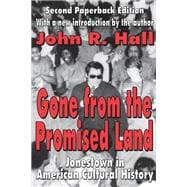 Gone from the Promised Land: Jonestown in American Cultural History