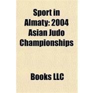 Sport in Almaty : 2004 Asian Judo Championships