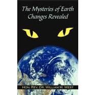 The Mysteries of Earth Changes Revealed
