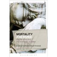 Mortality and Music Popular Music and the Awareness of Death