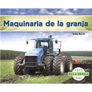 Maquinaria de la granja/ Machines on the Farm