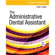 Student Workbook for The Administrative Dental Assistant