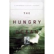 The Hungry Ocean A Swordboat Captain's Journey