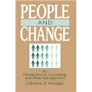 People and Change: An Introduction To Counseling and Stress Management
