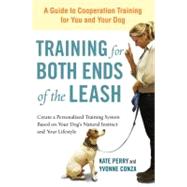 Training for Both Ends of the Leash : A Guide to Cooperation Training for You and Your Dog