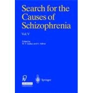 Search for the Causes of Schizophrenia, Volume V