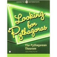 CONNECTED MATHEMATICS 3 STUDENT EDITION GRADE 8: LOOKING FOR PYTHAGORAS:THE PYTHAGOREAN THEOREM COPYRIGHT 2014