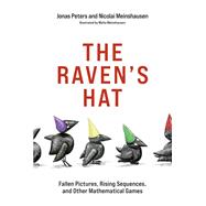 The Raven's Hat Fallen Pictures, Rising Sequences, and Other Mathematical Games