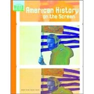American History on the Screen: Film Amd Video Resource