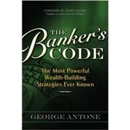 The Banker’s Code: The Most Powerful Wealth-Building Strategies Finally Revealed