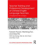 Teacher Training and Professional Development of Chinese English Language Teachers: Changing From Fish to Dragon