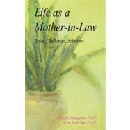 Life As a Mother-in-Law : Roles, Challenges, Solutions