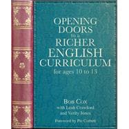 Opening Doors to a Richer English Curriculum for Ages 10 to 13 (Opening Doors series)