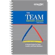 The Team Memory Jogger: A Pocket Guide for Team Members