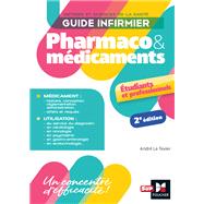 Guide infirmier pharmaco et médicaments - 2e édition