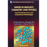 Water in Biology, Chemistry and Physics : Experimental Overviews and Computational Methodologies