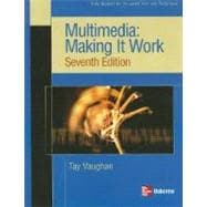 Multimedia: Making it Work, Seventh Edition