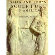 Greek and Roman Sculpture in America