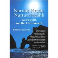 Nurture Nature, Nurture Health: Your Health And the Environment