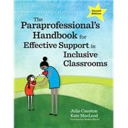 The Paraprofessional's Handbook for Effective Support in Inclusive Classrooms