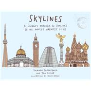 Skylines A Journey Through 50 Skylines of the World's Greatest Cities