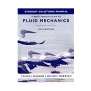 Student Solutions Manual to accompany A Brief Introduction to Fluid Mechanics, 5e
