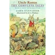 Uncle Remus : The Complete Tales