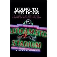 Going to the dogs A history of greyhound racing in Britain 1926-2017