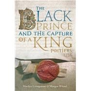 The Black Prince and the Capture of a King, Poitiers 1356